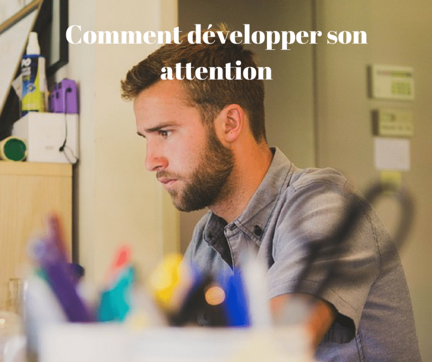 comment contrôler votre attention